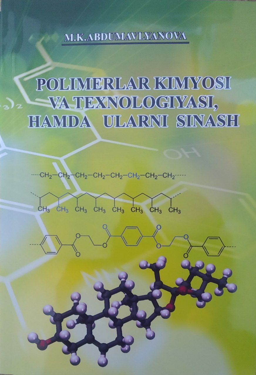 Polimerlar  kimyosi  va texnologiyasi,  hamda ularni  sinash