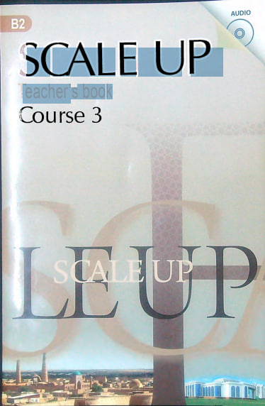 Scale Up: teacher's book Course 3