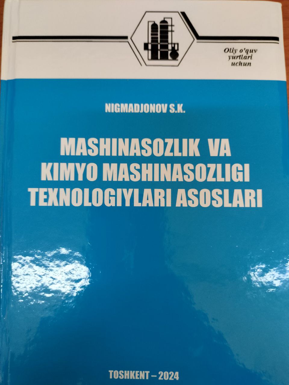 Mashinasozlik va kimyo mashinasozligi texnologiyalari asoslari