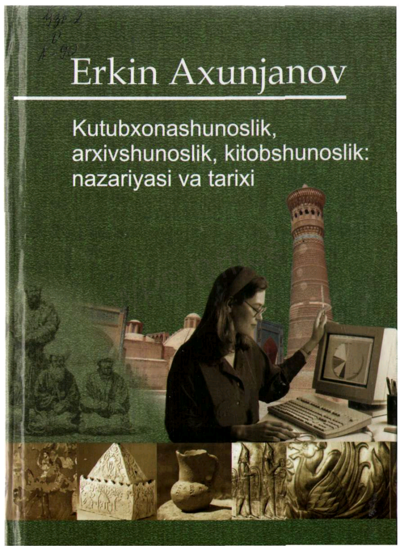 Kutubxonashunoslik,arxivshunoslik,kitobshunoslik:nazariyasi va tarixi