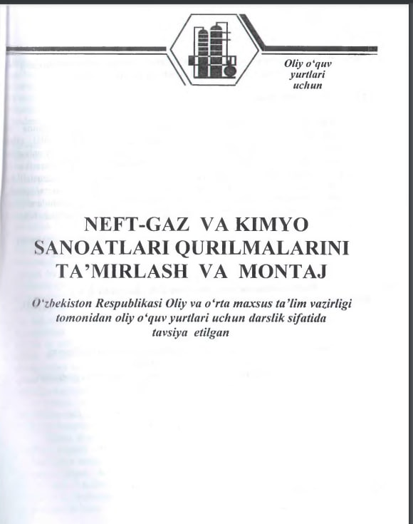 Neft-gaz va kimyo sanoatlari qurilmalarini ta'mirlash va montaj