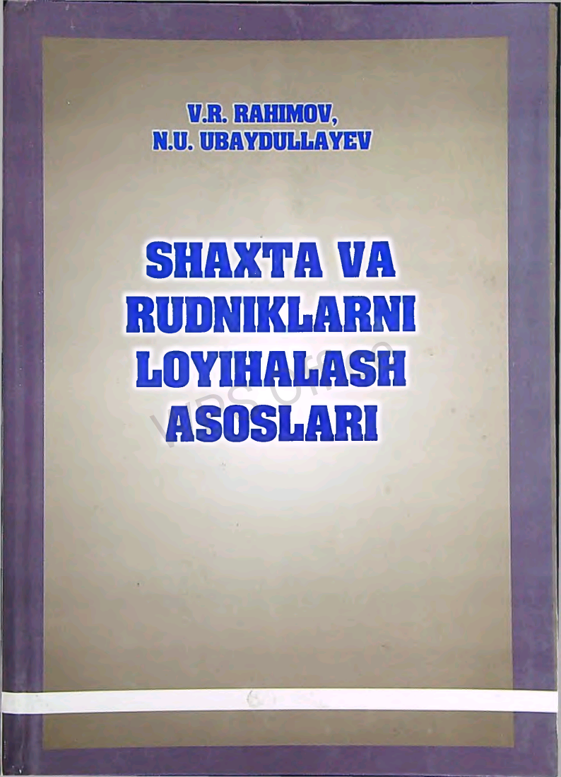 Shaxta va rudniklarni loyihalash asoslari