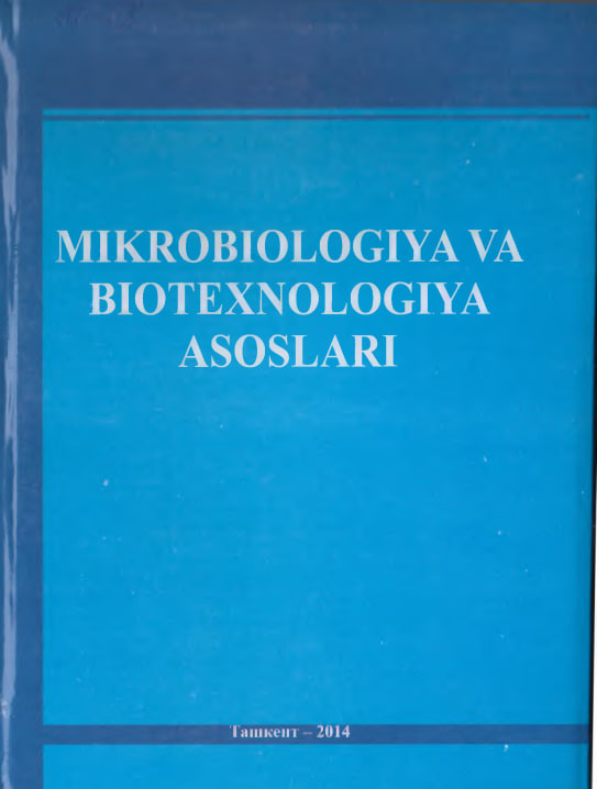 Mikrobiologiya va biotexnologiya asoslari
