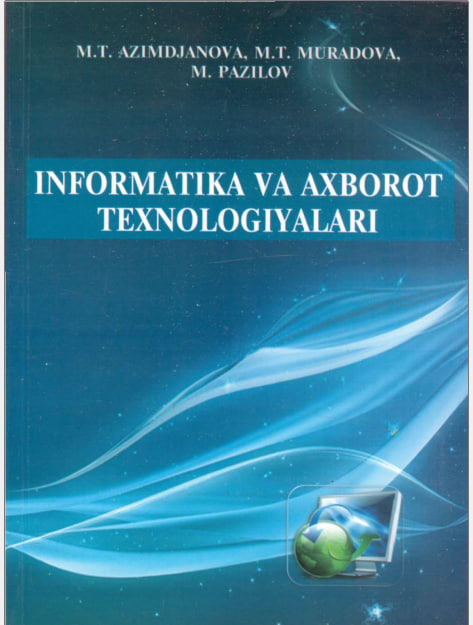 Informatika va axborot texnalogiyalari