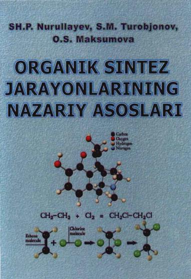 Organik sintez  jarayonlarning nazariy asoslari