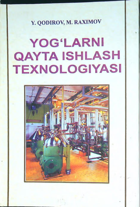 Yog'larni qayta ishlash texnologiyasi