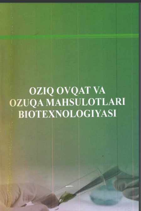 Oziq ovqat va ozuqa mahsulotlati biotexnologiyasi