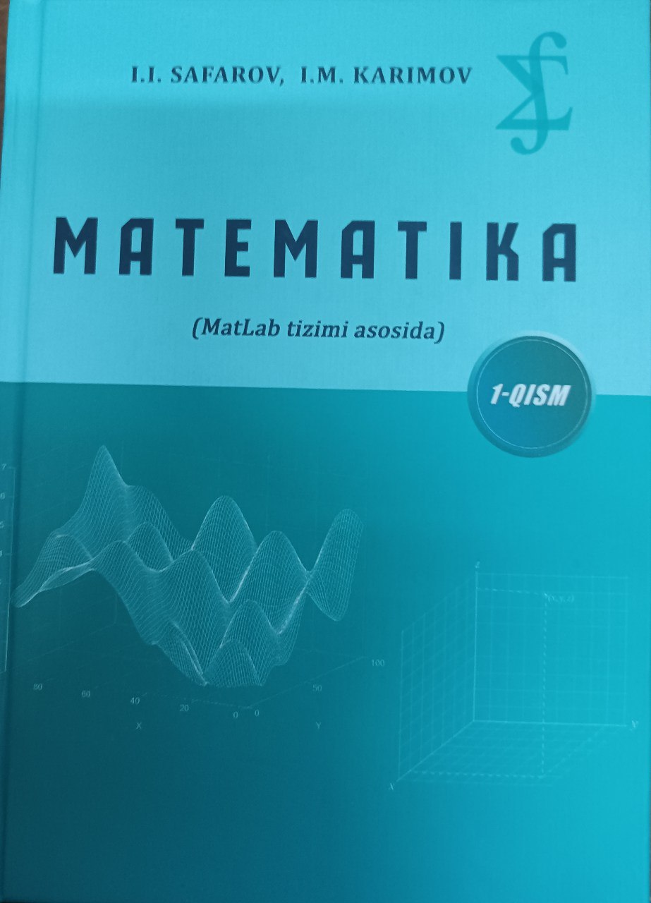 Matematika (Matlab tizimi asosida) 1-qism