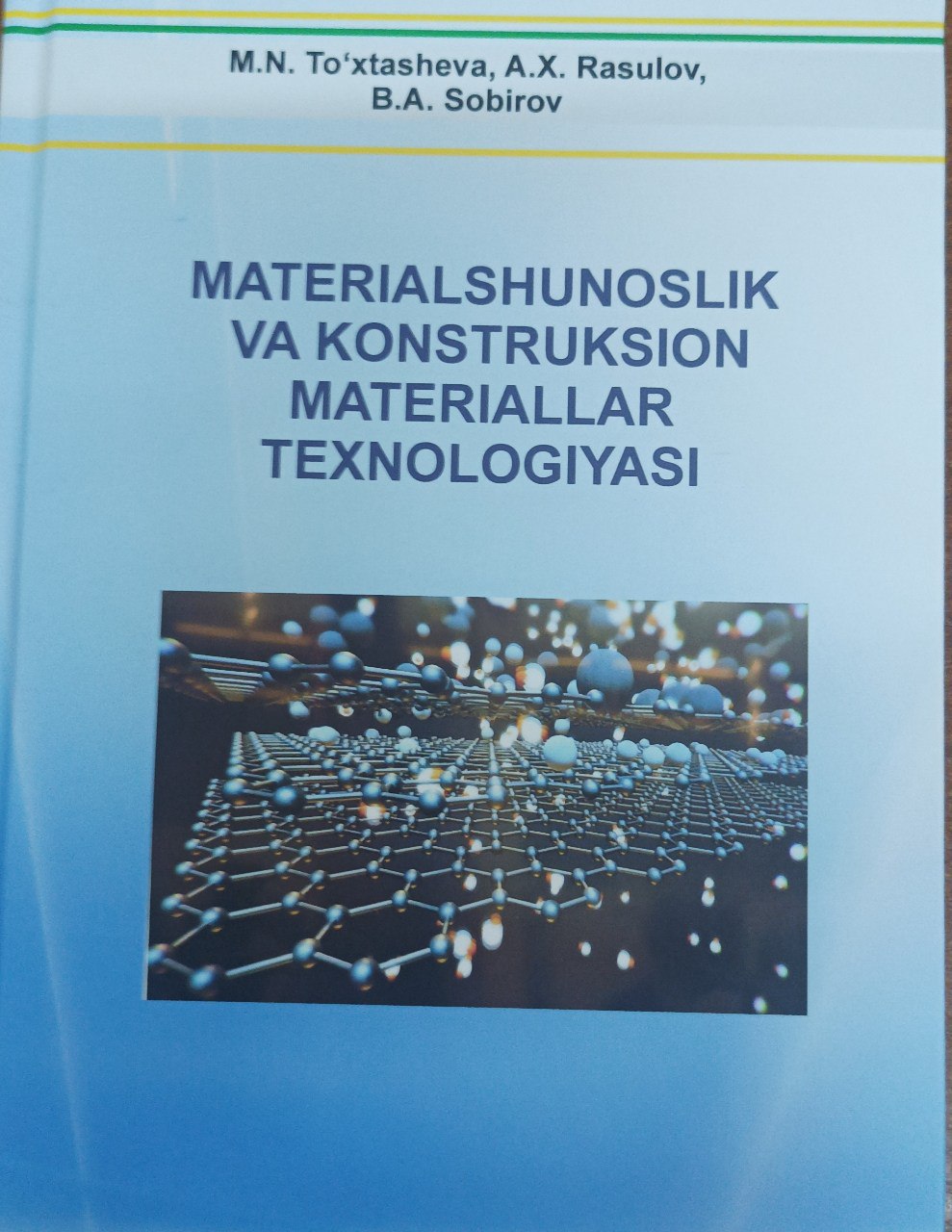 Materialshunoslik va konstruksion materiallar texnologiyasi