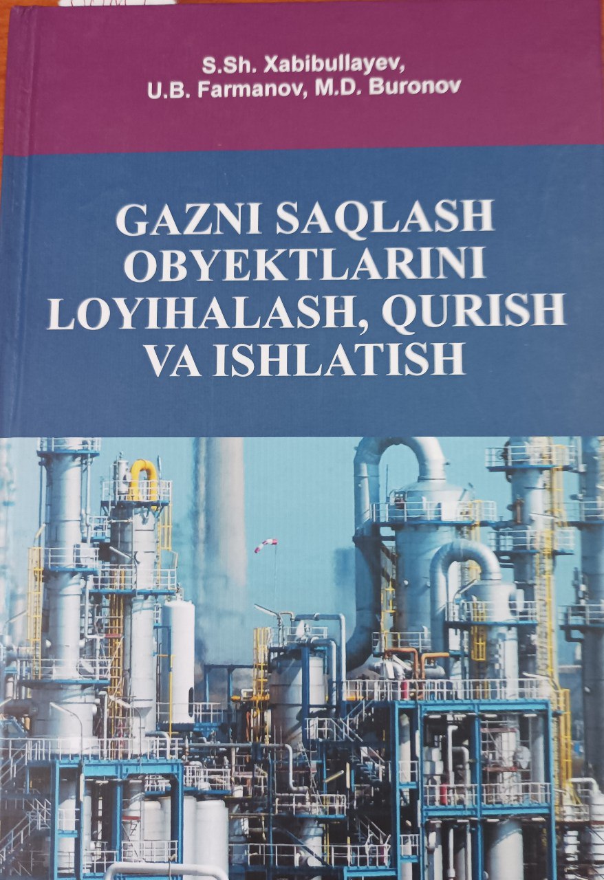 Gazni saqlash obyektlarini loyihalash,qurish va ishlatish