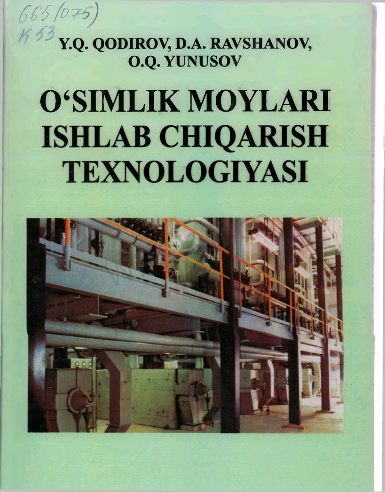 O'simlik moylari ishlab chiqarish  texnologiyasi