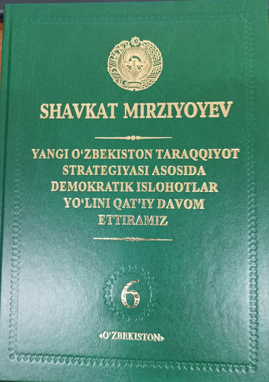 Yangi O'zbekiston taraqqiyot strategiyasi asosida demokratik islohotlar yo'lini qat'iy davom ettiramiz. 6-Tom.