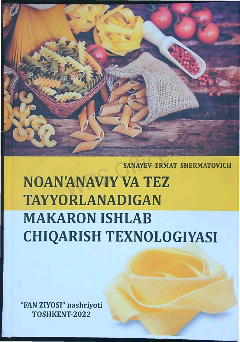 Noan'anaviy va tez tayyorlanadigan makaron ishlab chiqarish texnologiyasi