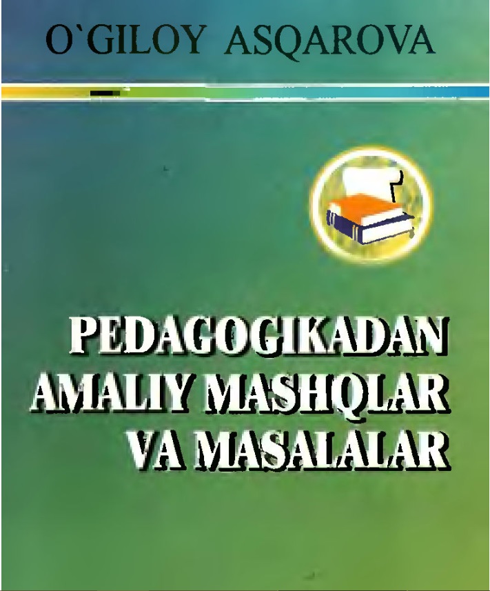 Pedagogikadan amaliy mashqlar va masalalar