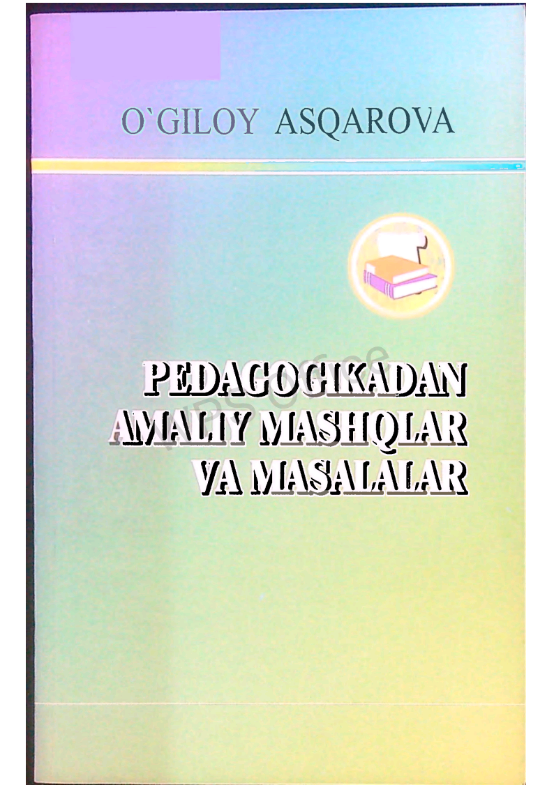 Pedagogikadan amaliy mashqlar va masalalar