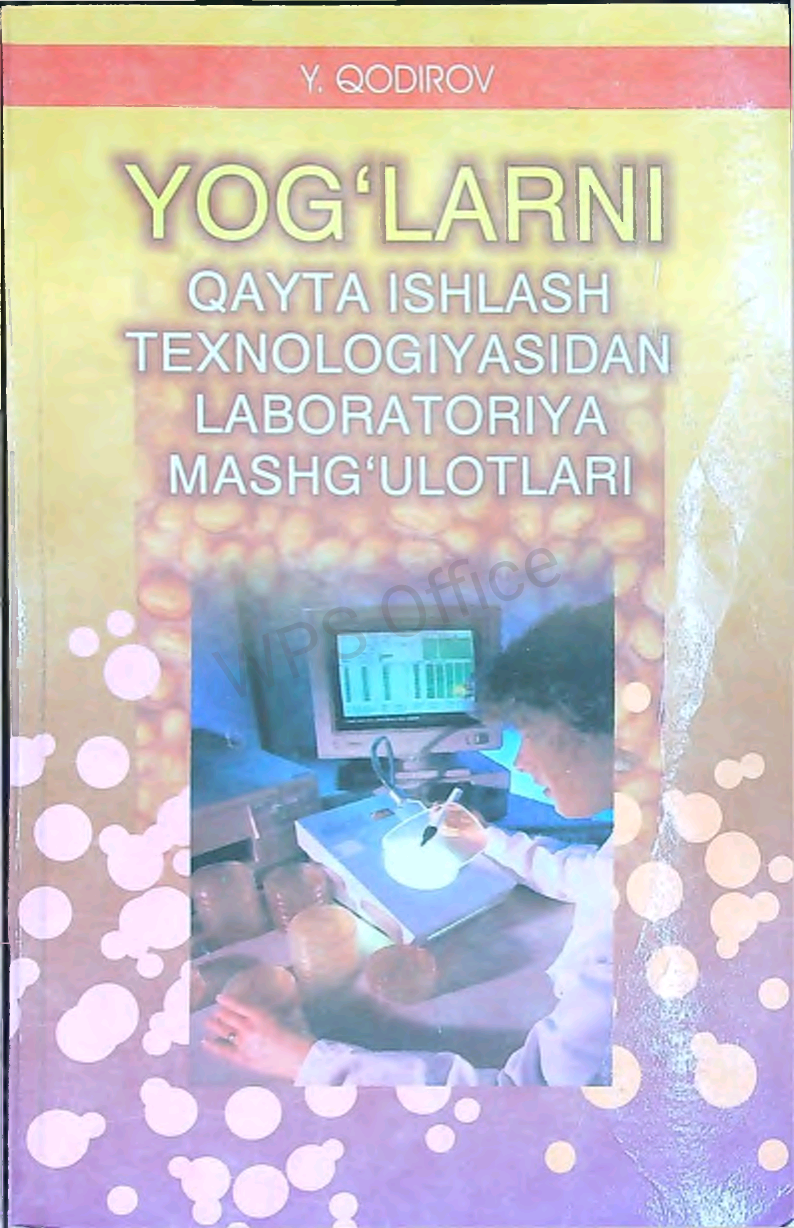 Yog'larni qayta ishlash texnologiyasidan labaratoriya mashg'ulotlari