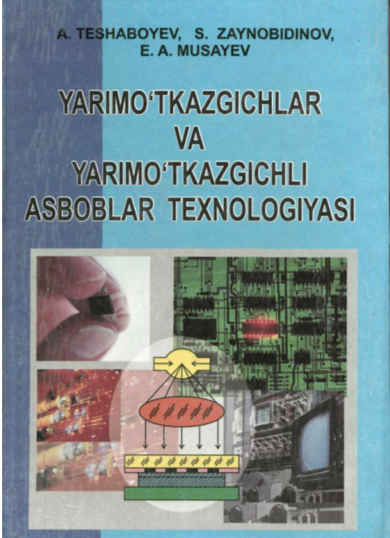 Yarimo‘tkazgichlar va yarimo‘tkazgichli asboblar texnologiyasi