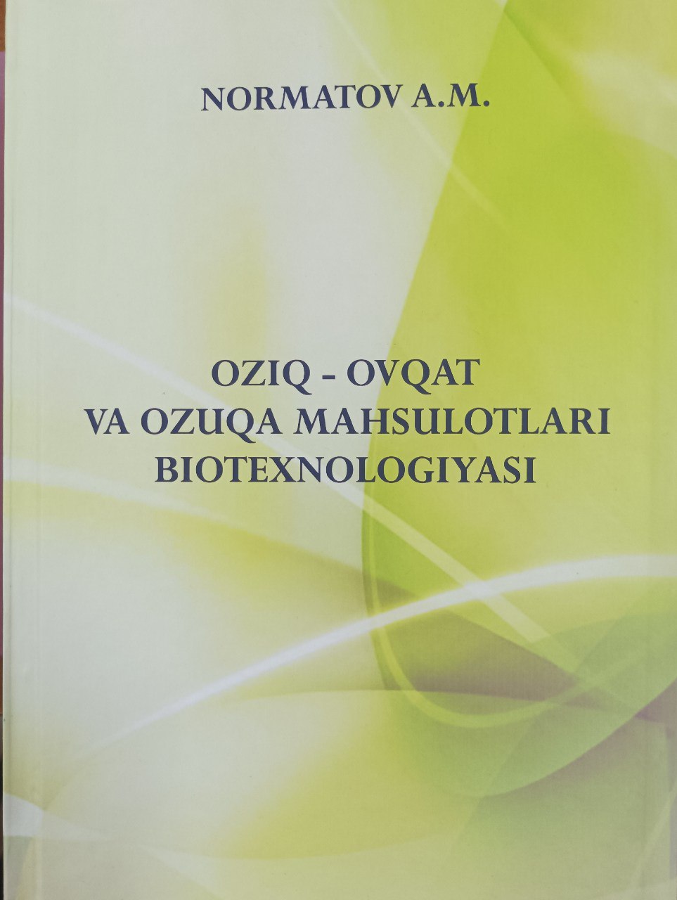 Oziq -ovqat va ozuqa mahsulotlari biotexnologiyasi