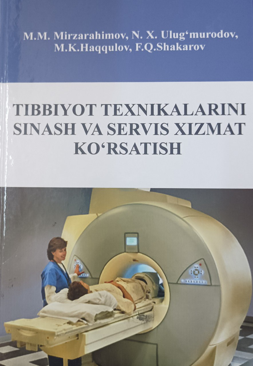 Tibbiyot texnikalarini sinash va servis xizmat ko'rsatish
