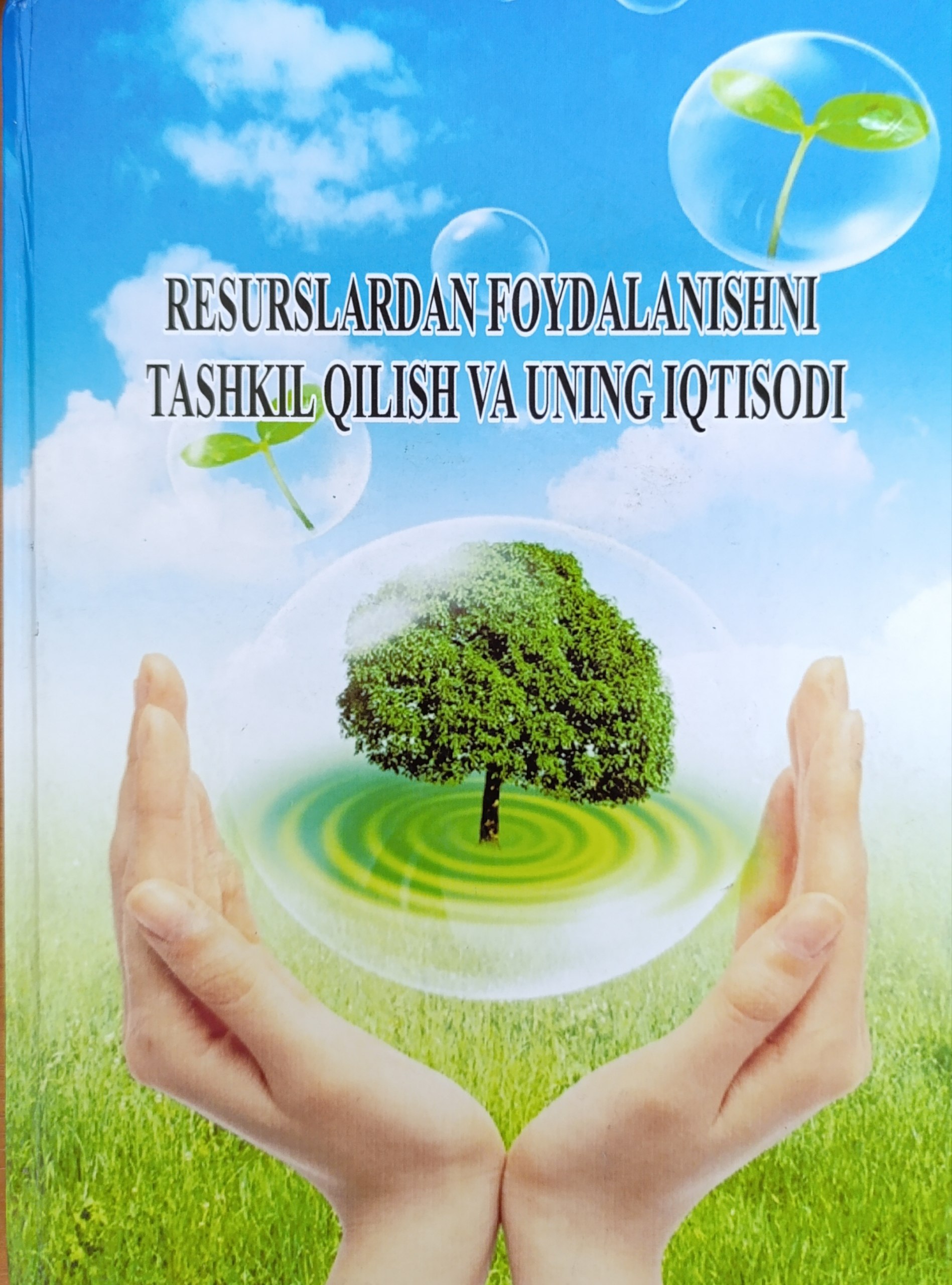 Resurslardan foydalanishni tashkil qilish va uning iqtisodi