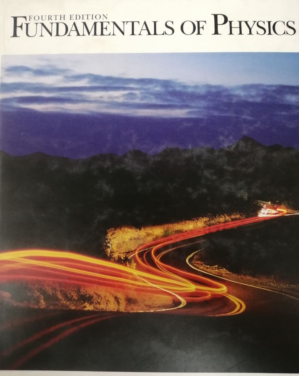 Fundamentals of Physics fourth edition.---Fizika asoslari to'rtinchi nashr