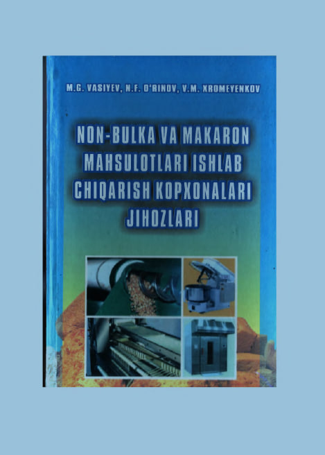 Non-bulka va makaron mahsulotlari ishlab chiqarish korxonalari jihozlari