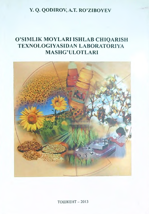 O'simlik moylari ishlab chiqarish texnologiyasidan laboratoriya mashg'ulotlari