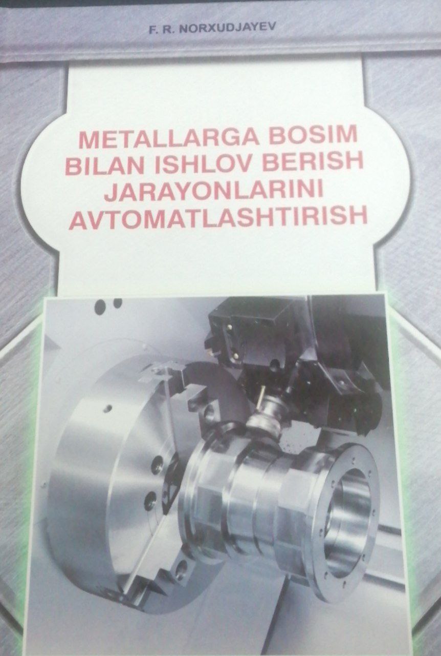 Metallarga bosim bilan ishlov berish jarayonlarini avtomatlashtirish