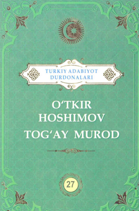 O'tkir Hoshimov Tog'ay Murod