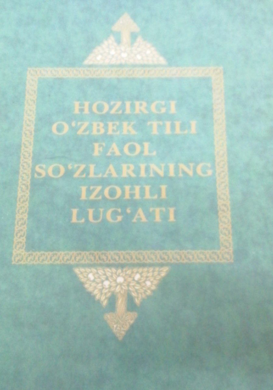 Hozirgi o'zbek tili faol sozlarining izohli lugati