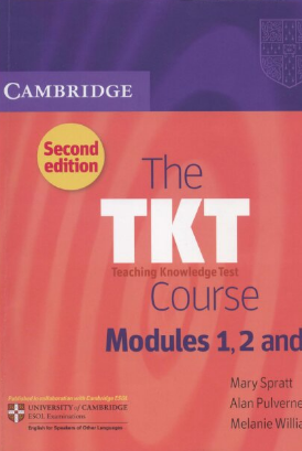 Combridge English The TKTTeaching Knowiedge Test Course Modules 1,2 and 3