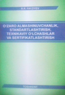 O'zaro almashinuvchanlik, standartlashtirish,texnikaviy o'lchashlar va sertifikatlashtirish