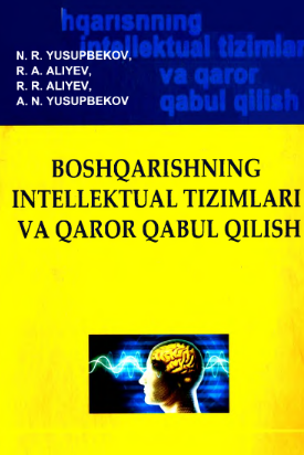 Boshqarishning intellektual tizimlari va qaror qabul qilish