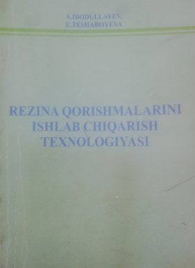 Rezina qorishmalarini ishlab chiqarish texnologiyasi
