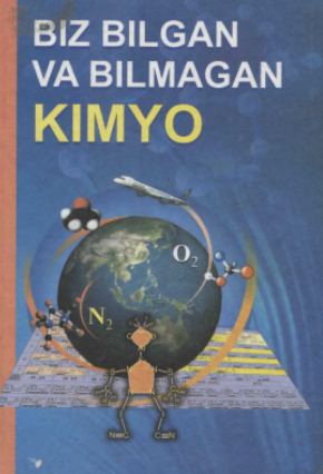 Biz bilgan va bilmagan kimyo