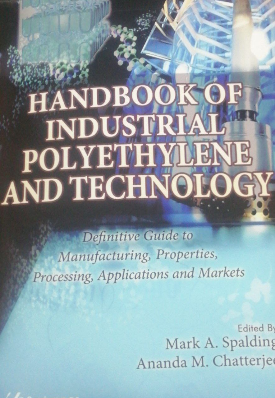 Hendbook of Industrial Polyethylene and Technology