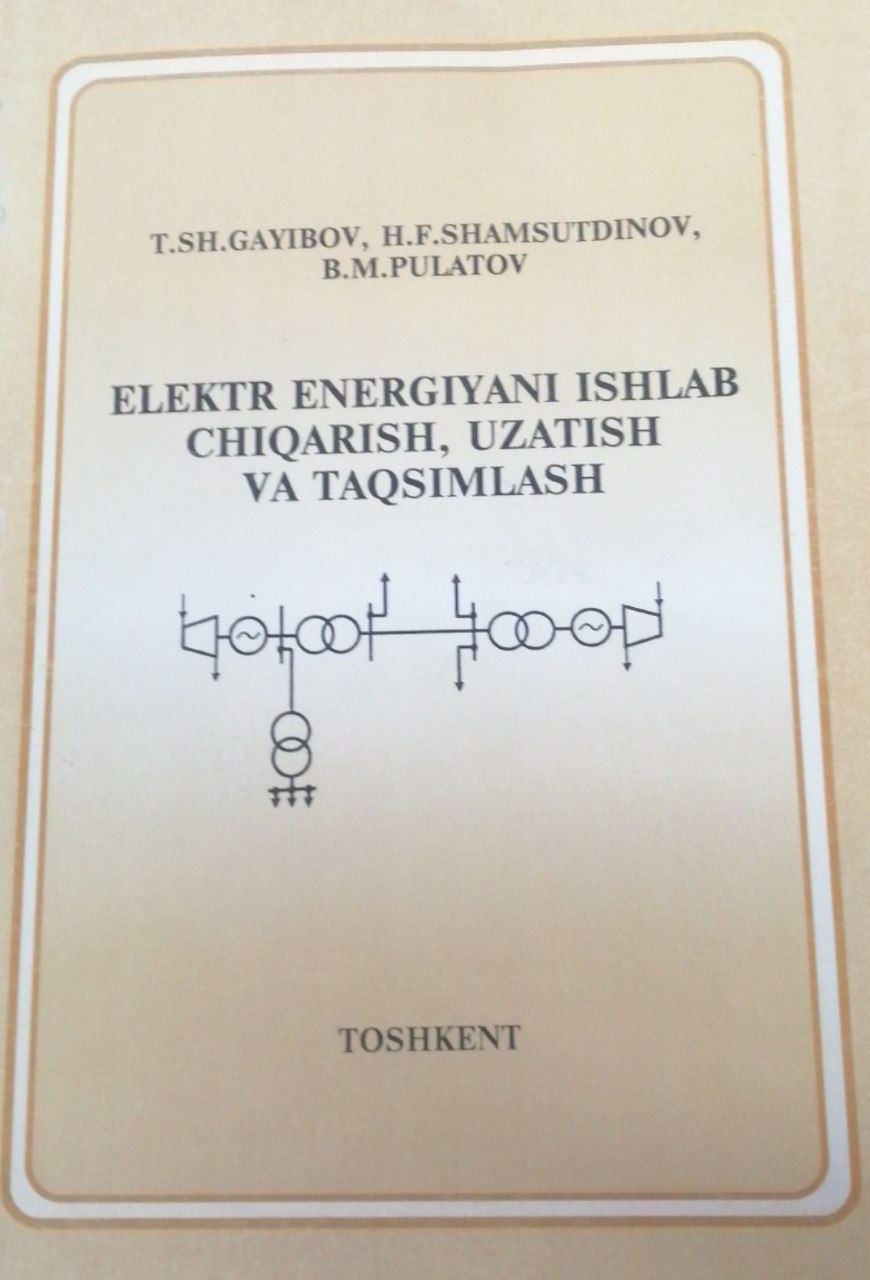 Elektr energiyasini ishlab chiqarish,uzatish va taqsimlash
