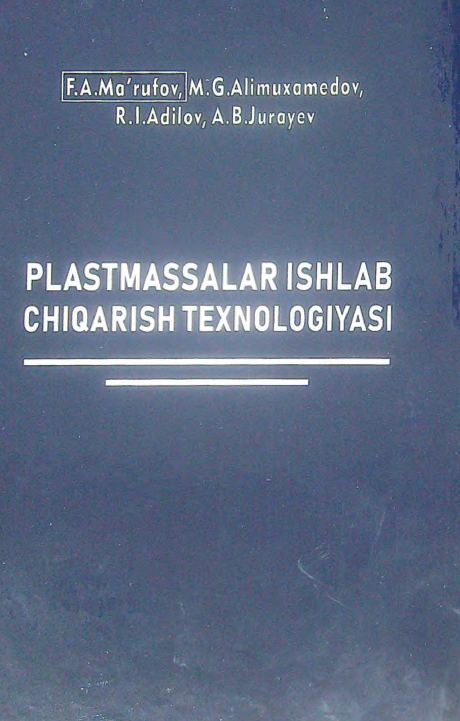 Plastmassalar ishlab chiqarish texnologiyasi