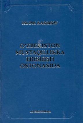 O'zbekiston mustaqillika erishish ostonasida