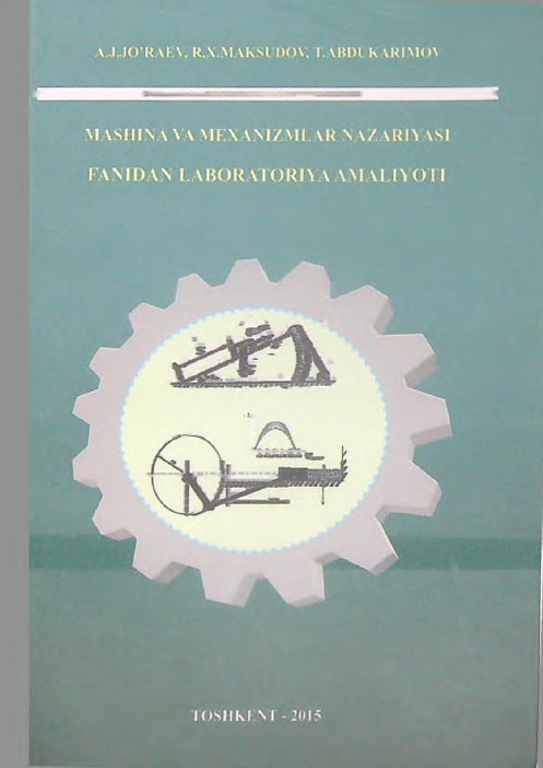 Mashina va mexanizmlar nazariyasi fanidan laboratoriya amaliyoti