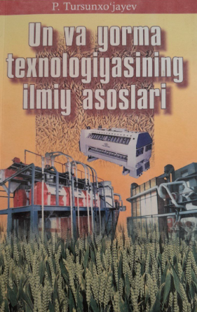 Un va yorma texnologiytasining ilmiy asoslari