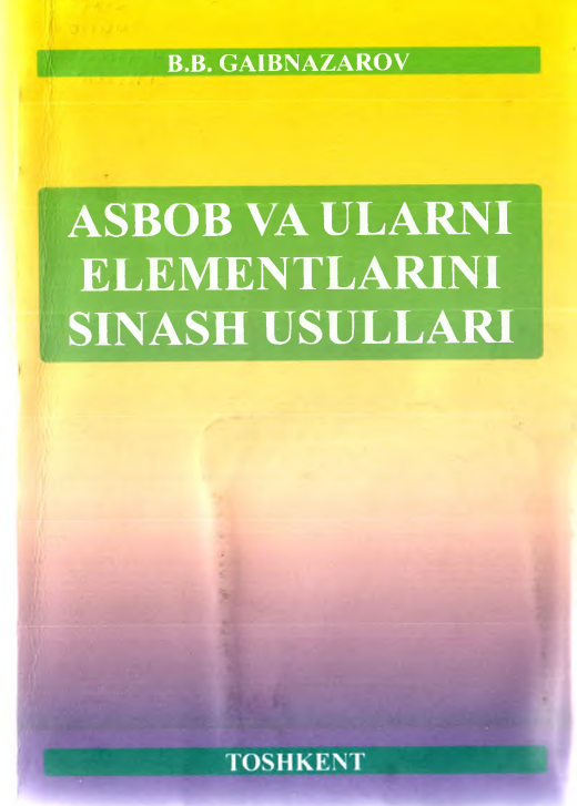 Asbob va ularni elementlarini sinash usullari