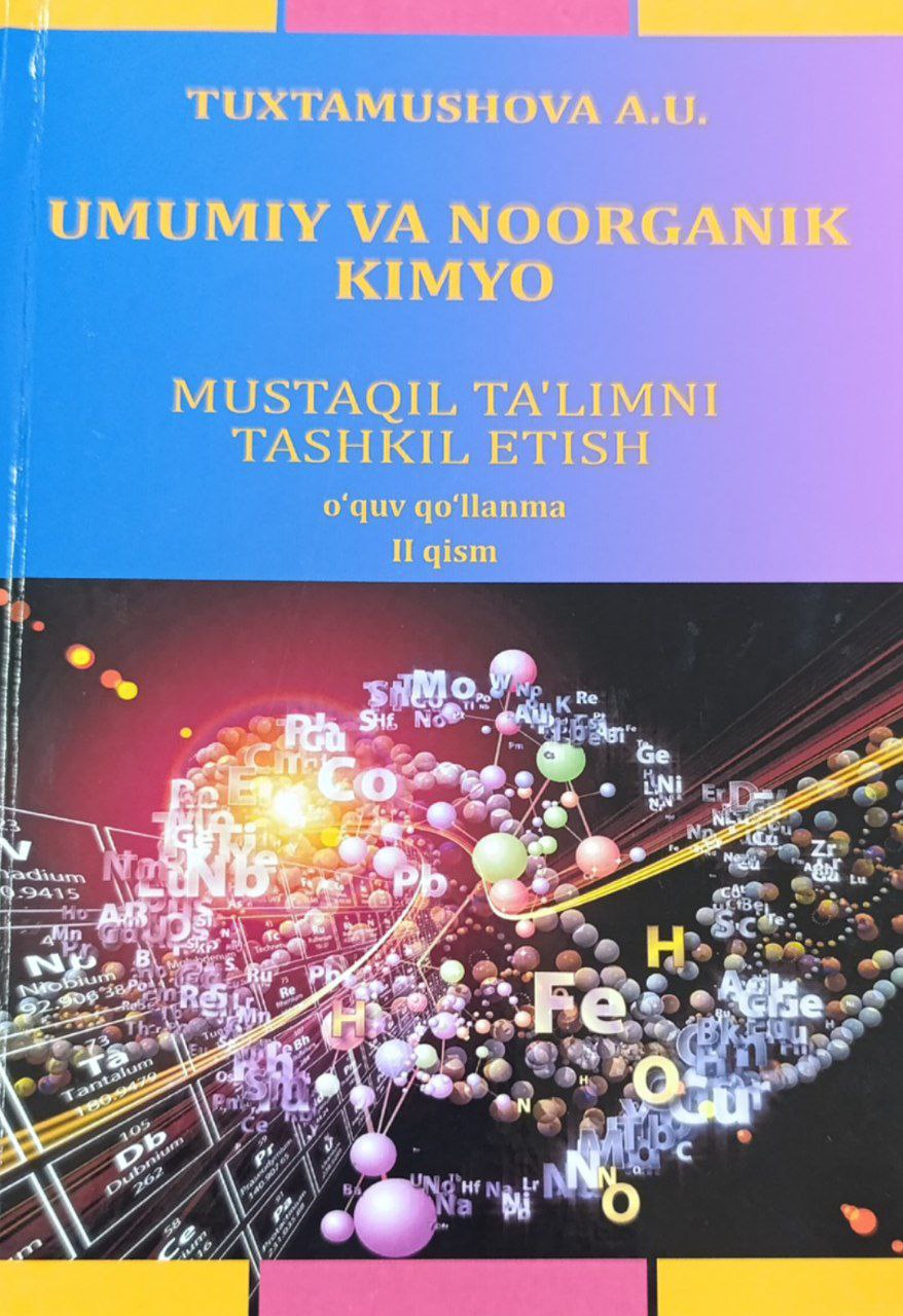 Umumiy va noorganik kimyo Mustaqil ta'limni tashkil etish II -qism