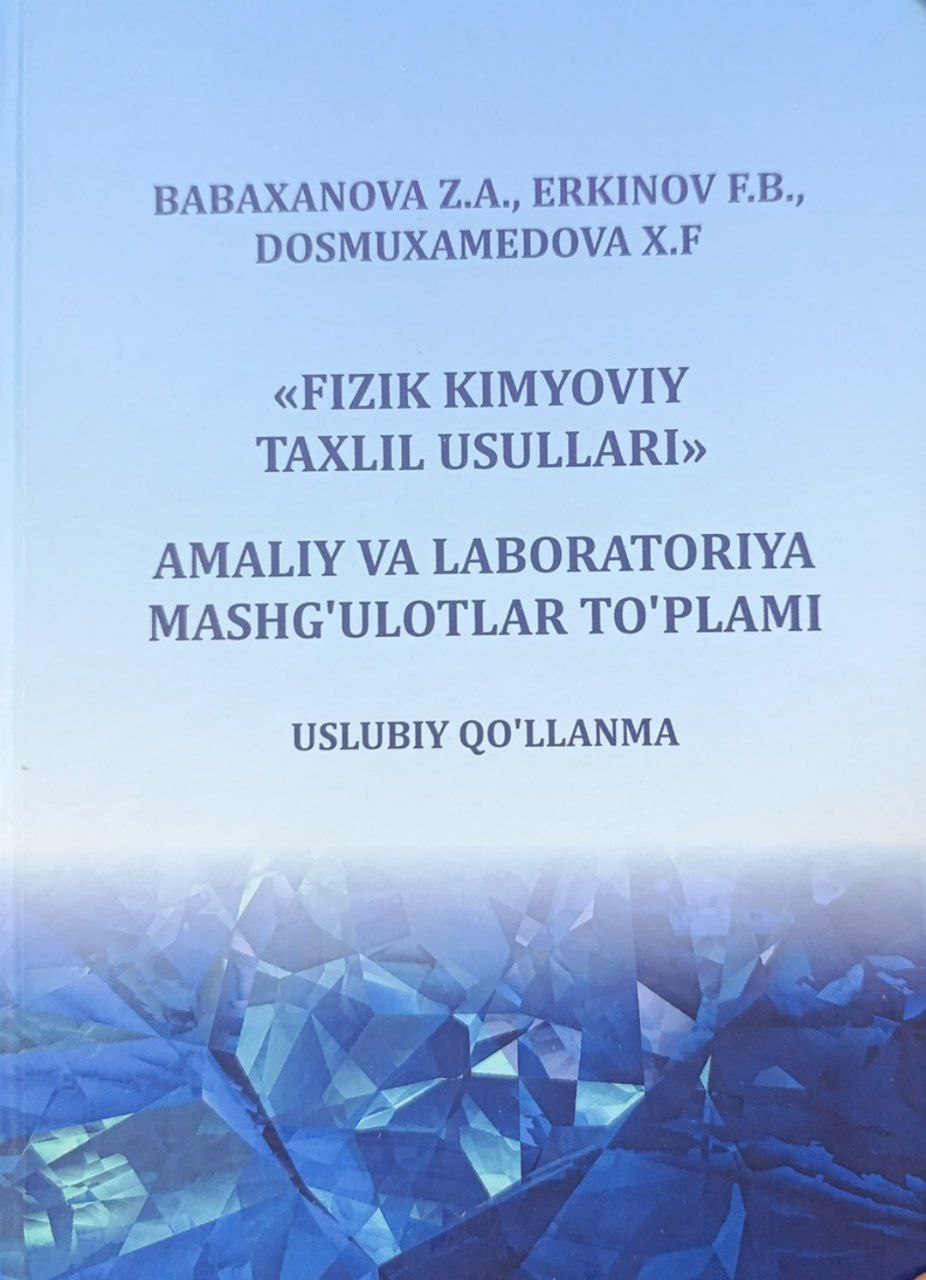 "Fizik kimyoviy taxlil usullari" amaliy va labaratoriya mashg'ulotlar to'plami