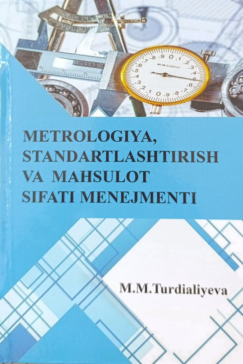 Metrologiya, standartllashtirish va mahsulot sifati menejmenti