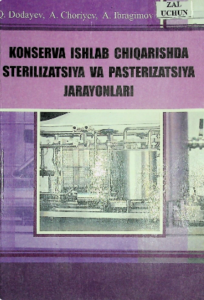 Konserva ishlab chiqarishda sterilizatsiya va pasterizatsiya jarayonlari