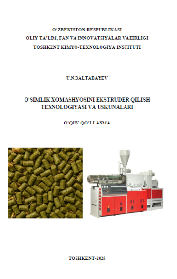 O'SIMLIK XOMASHYOSINI EKSTRUDER QILISH TEXNOLOGIYASI VA USKUNALARI