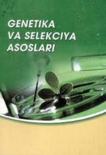 Genetika va seleksiya asoslari