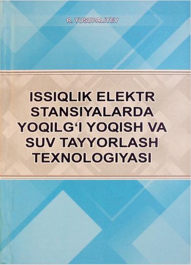 Issiqlik elektr stansiyalarda yoqilg'i yoqish va suv tayyorlash texnologiyasi