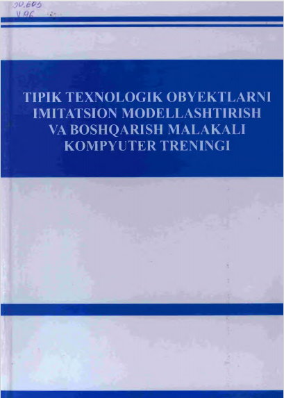Tipik texnologik obyektlarni imatatsion modellashtirish va boshqarish malakali kompyuter treningi